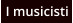 I musicisti