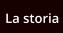 La storia
