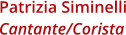Patrizia Siminelli Cantante/Corista