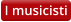 I musicisti